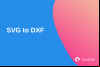 SmartDWG SVG to DXF Converter